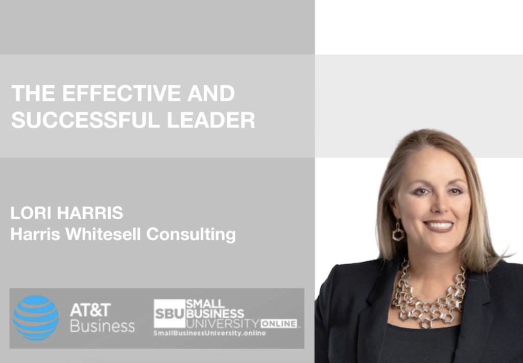 Small Business University Small Business Expo Webinar Harris Whitesell Consulting Lori Harris The Effective And Successful Leader