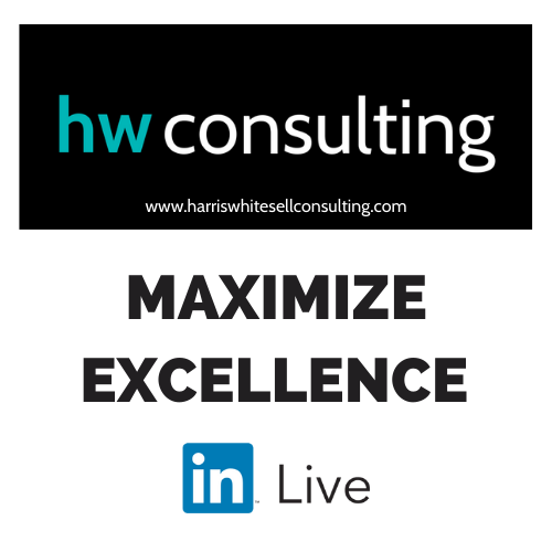 Harris Whitesell Consulting Maximize Excellence Podcast
